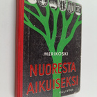 V. Merikoski : Nuoresta aikuiseksi : kansalaistietoa kans... - pikkukuva 1