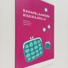 Tapio Jaakkola ym. : Rahapelaamisen riskirajoilla - pikkukuva 1