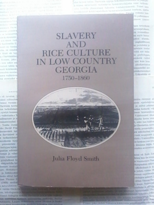 Slavery Rice Culture: Low Country Georgia, 1750-1860