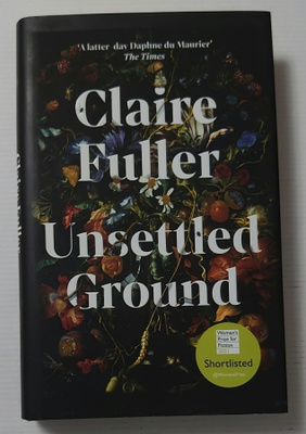 Claire Fuller - Unsettled Ground