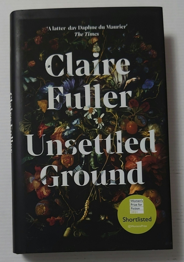 Claire Fuller - Unsettled Ground