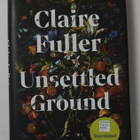 Claire Fuller - Unsettled Ground - pikkukuva 1