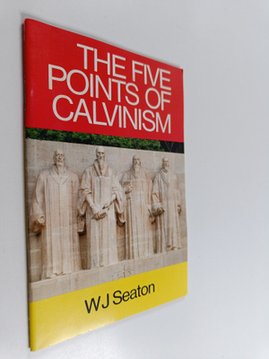 Jack Seaton : The Five Points of Calvinism