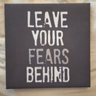Leave your fears behind taulu - pikkukuva 1