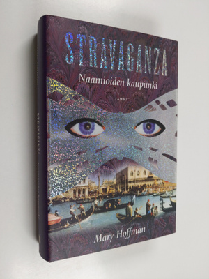 Mary Hoffman : Stravaganza : Naamioiden kaupunki