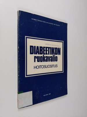 Diabeetikon ruokavalio : hoitosuositus