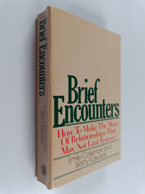 Emily Coleman : Brief Encounters - How to Make the Most o...