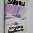 Mauri Sariola : Karoliinin kuolinkello : jännitysromaani - pikkukuva 1