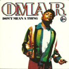 OMAR   ::   DON'T MEAN A THING   ::     VINYYLI 7"  1991 - pikkukuva 1