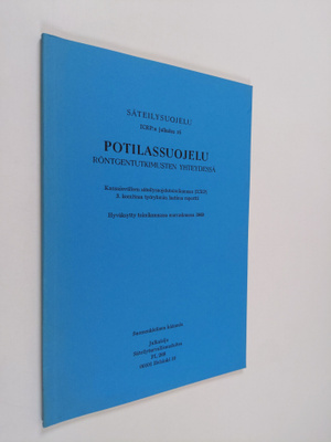 Olli ym. (suom.) Ojala : Potilassuojelu röntgentutkimuste...
