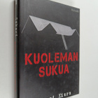 Sakari Kiuru : Kuoleman sukua : jännitysromaani (signeera... - pikkukuva 1