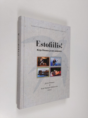 Estofiilis! : kirja Virosta ja sen ystävistä