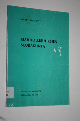 Martti Lindqvist : Mahdollisuuksien seurakunta : Tamperee...