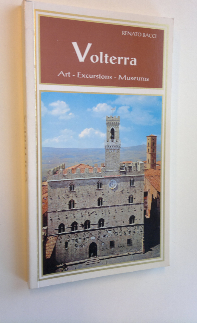 Renato Bacci : Volterra : Art - Excursions - Museums