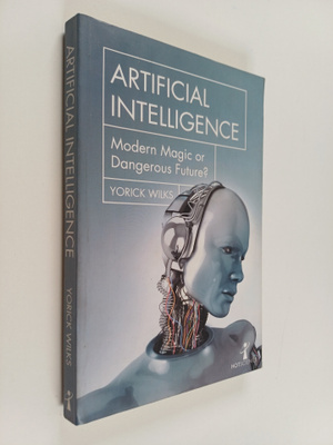 Yorick Wilks : Artificial Intelligence - Modern Magic Or ...