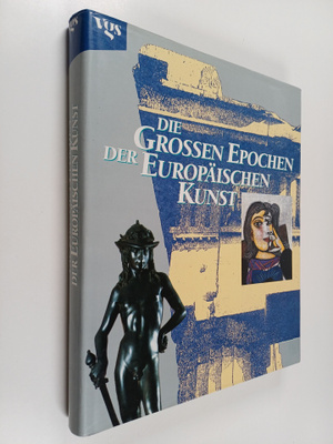 Die grossen Epochen der europäischen Kunst
