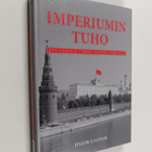 Jegor Gaidar : Imperiumin tuho : oppitunteja tämän päivän... - pikkukuva 1