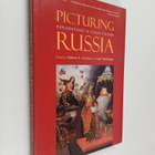 Picturing Russia : explorations in visual culture - pikkukuva 1