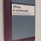 Siltoja ja synteesejä : esseitä semiotiikasta, kulttuuris... - pikkukuva 1