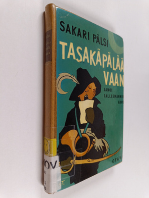 Sakari Pälsi : Tasakäpälää vaan sanoi Fallesmannin Arvo