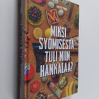 Timo Kettunen : Miksi syömisestä tuli niin hankalaa? - pikkukuva 1