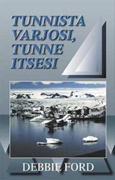 Debbie Ford: Tunnista varjosi, tunne itsesi