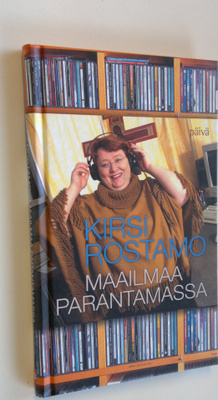 Kirsi Rostamo : Maailmaa parantamassa