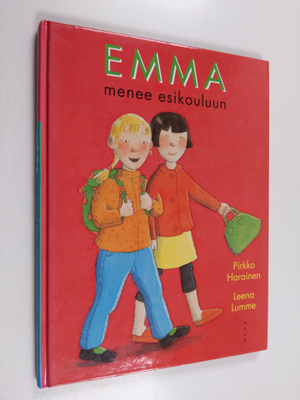 Pirkko Harainen : Emma menee esikouluun