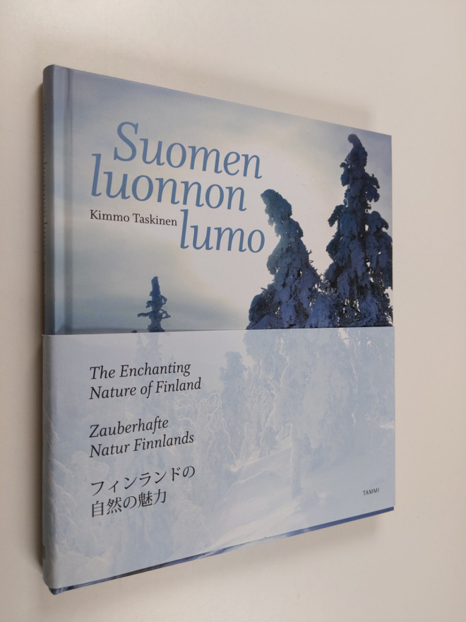 Kimmo Taskinen : Suomen luonnon lumo = The enchanting nat...