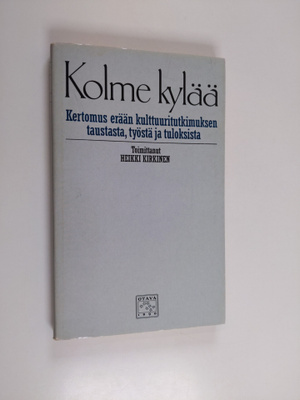 Heikki (toim.) Kirkinen : Kolme kylää : kertomus erään ku...