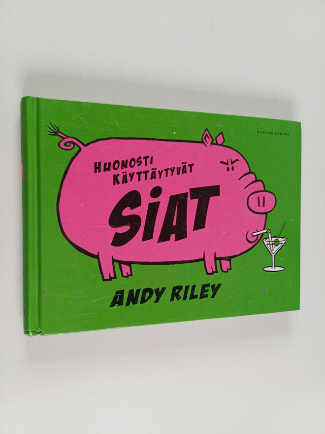 Andy Riley : Huonosti käyttäytyvät siat