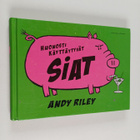 Andy Riley : Huonosti käyttäytyvät siat - pikkukuva 1