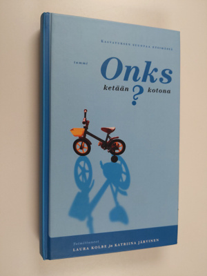 Laura ym. (toim.) Kolbe : Onks ketään kotona : kasvatukse...