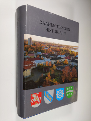 Raahen tienoon historia 3 : Raahen kaupunki, Pattijoen (S...