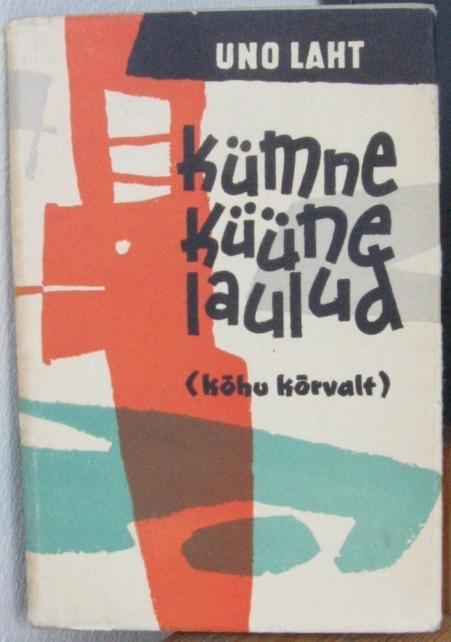 Uno Laht: Kümne küüne laulud. Tallinn 1962. 120 s.