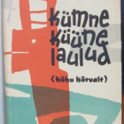 Uno Laht: Kümne küüne laulud. Tallinn 1962. 120 s. - pikkukuva 1