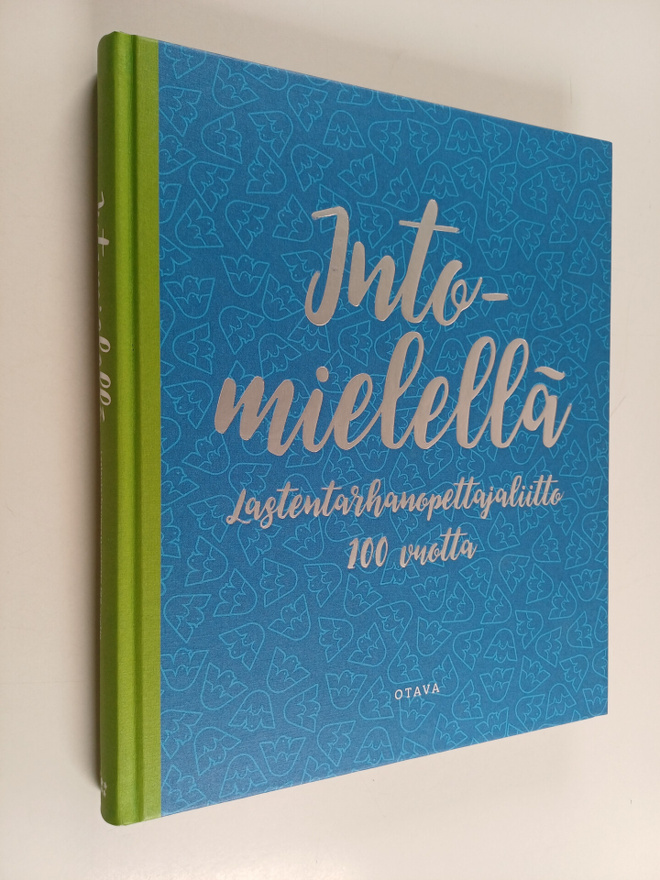 Silja Järventausta : Intomielellä : Lastentarhanopettajal...