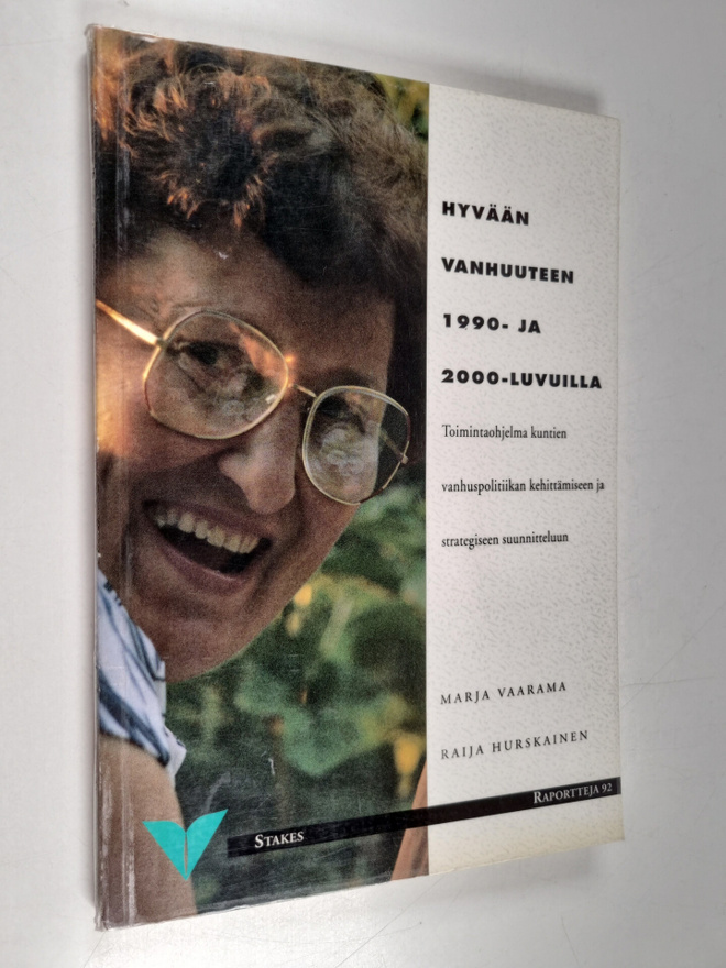 Marja Vaarama : Hyvään vanhuuteen 1990- ja 2000-luvuilla ...
