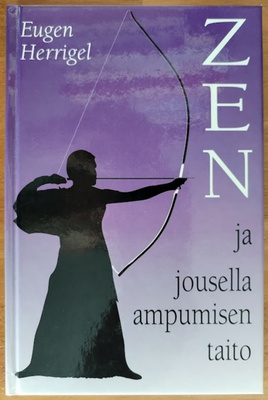 Eugen Herrigel: Zen ja jousella ampumisen taito