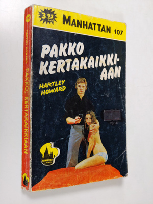 Hartley Howard : Pakko kertakaikkiaan