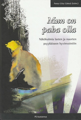 Anna-Liisa Lämsä (toim.): Mun on paha olla