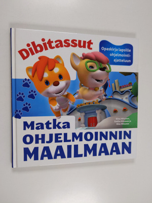 Elina Hiltunen : Matka ohjelmoinnin maailmaan : Opaskirja...