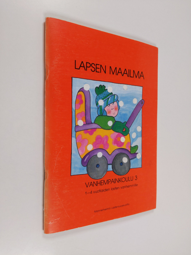Lapsen maailma : 1-4 vuotiaiden lasten vanhemmille