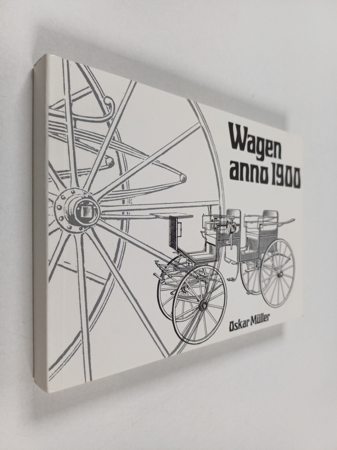 Oskar Muller : Wagen anno 1900