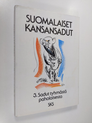 Pirkko-Liisa (toim.) Rausmaa : Suomalaiset kansansadut 3 ...