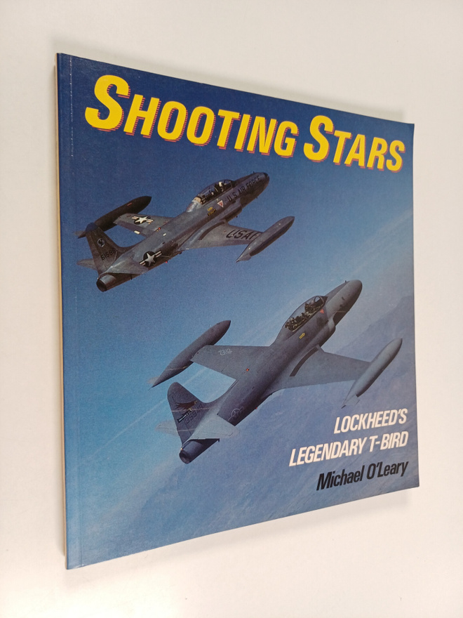 Michael O'Leary : Shooting Stars - Lockheed's Legendary T...