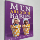 Michael Patrick : Men Are Such Babies - pikkukuva 1