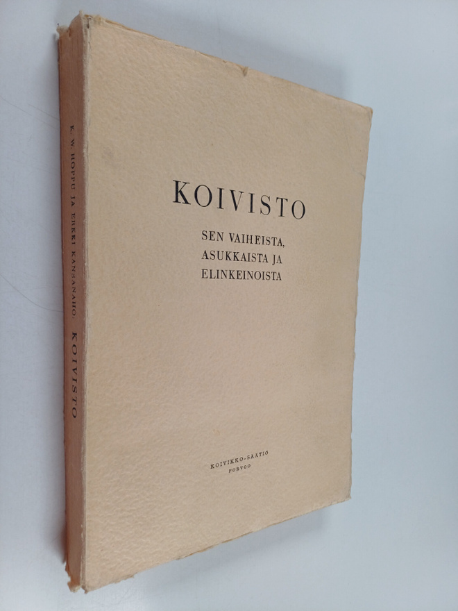 Erkki Kansanaho ym. : Koivisto : sen vaiheista, asukkaist...