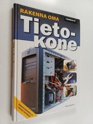 Reima Flyktman : Rakenna oma tietokone