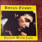 BRYAN FERRY - DANCE WITH LIFE - CD SINGLE - pikkukuva 1